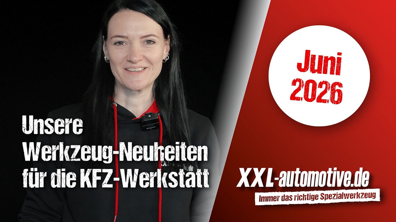 Neues Werkzeug für die KFZ-Werkstatt – das sind die Neuheiten bei XXL-Automotive im Juni 2026