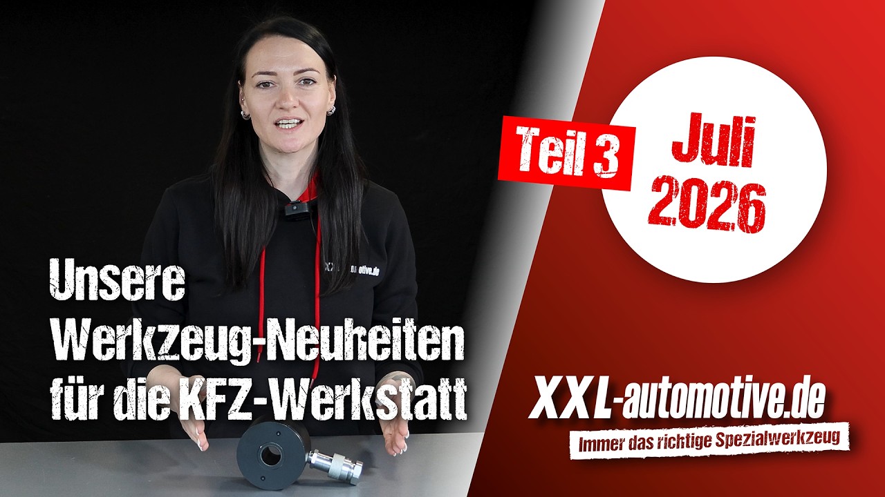Neues Werkzeug für die KFZ-Werkstatt – das sind die Neuheiten bei XXL-Automotive im Juli 2026 Teil 3